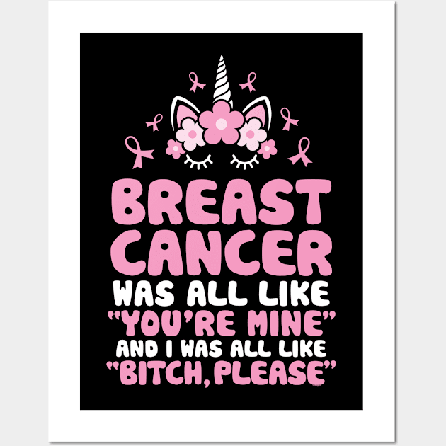 Breast Cancer Bitch Please Quote | Unicorn Face | Funny Wall Art by jomadado